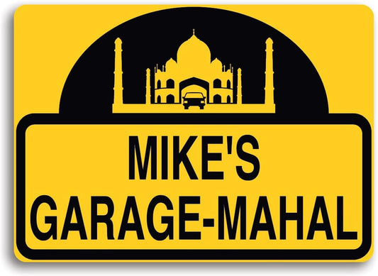Garage-Mahal sign, personalized just for you, or your favorite garage mahal